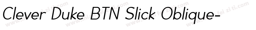 Clever Duke BTN Slick Oblique字体转换